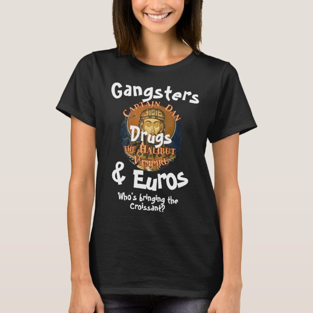 Camiseta Gangsters Drugs & Euros Who's Travel Nurses (Anverso)