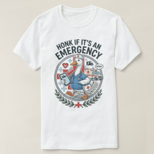 Camiseta Ganso Enfermero Divertido Bocinazo Si Es Una Emerg
