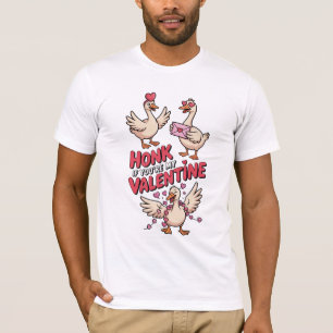 Camiseta Ganso Tonto Adorable, Pita Si Eres Mi San Valentín