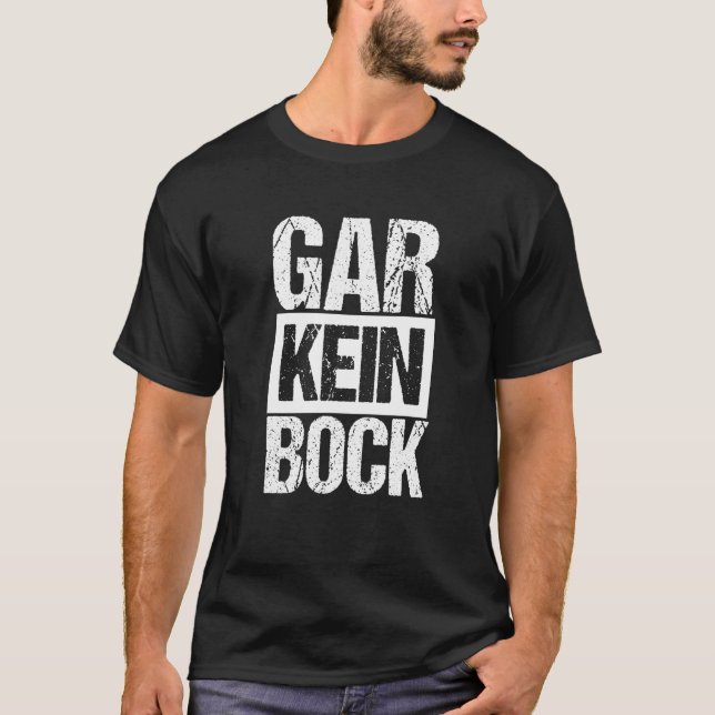 Camiseta Gar Kein Bock Meme Humor diciendo (Anverso)