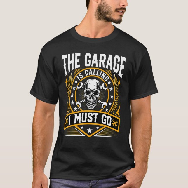 Camiseta Garage Está Llamando Y Debo Ir Repairman Mechan (Anverso)