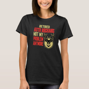 Camiseta Garaje Mecánico de Automóviles Jubilado Caza de Ci