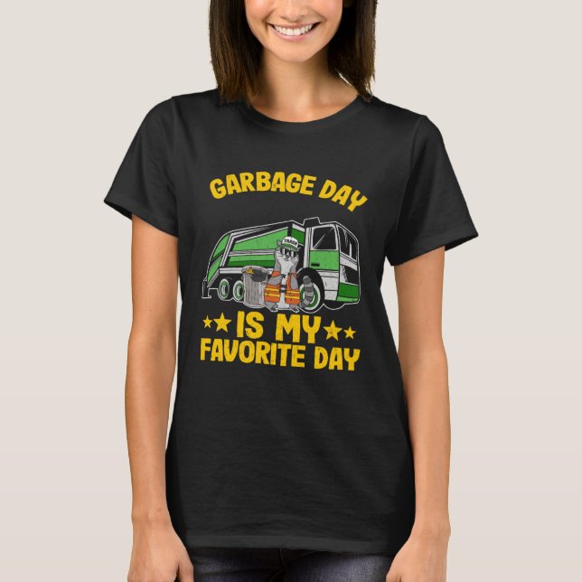 Camiseta Garbage Day Is My Favorite Day Garbage Truck Funny (Anverso)