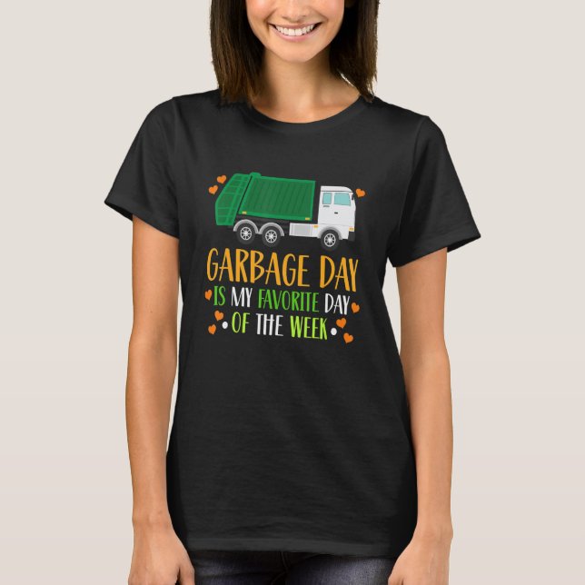 Camiseta Garbage Day Is My Favorite Day Toddler (Anverso)