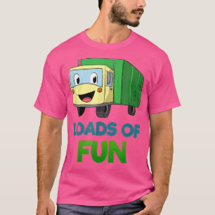 Camiseta Garbage Smiling Truck Loads Of Fun Recycling Day D