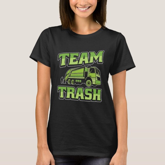 Camiseta Garbage Truck Driver Rig Trucker  Trucking Team Tr (Anverso)