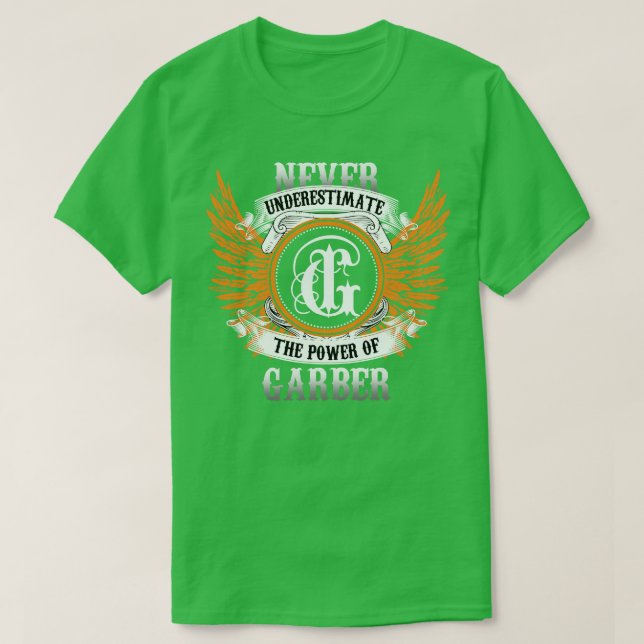 Camiseta Garber Name Shirt nunca subestima el poder de (Diseño del anverso)