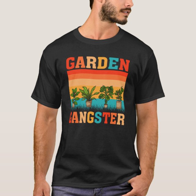 Camiseta Garden Gangster Planter Gardening Gardener (Anverso)
