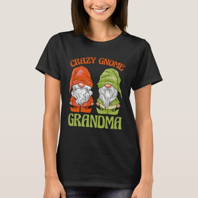 Camiseta Garden Gnome Crazy Gnome Grandma (Anverso)