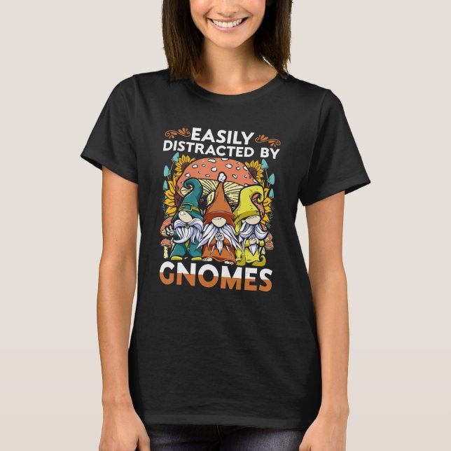 Camiseta Garden Gnome Easiliy Distracted By Gnomes (Anverso)