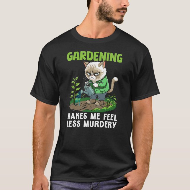 Camiseta Gardener cat funny gardening makes me feel less Mu (Anverso)