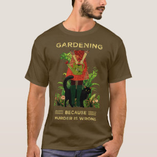 Camiseta Gardener Cat Gardening porque el asesinato está ma