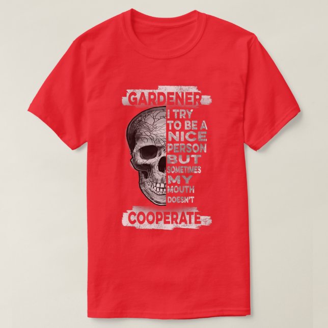 Camiseta Gardener I try to be a nice person (Diseño del anverso)