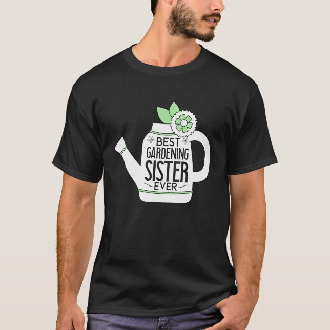 Camiseta Gardening For Gardener Sister Landscaping Garden (Anverso)