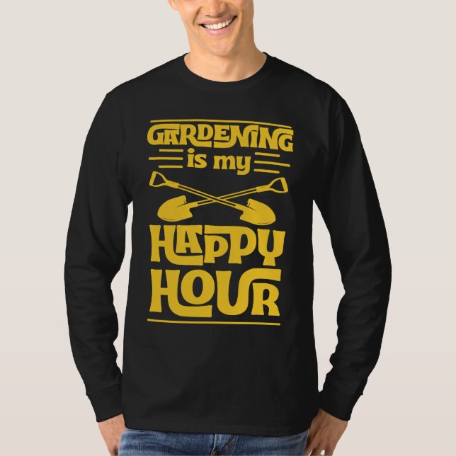 Camiseta Gardening Is My Happy Hour Funny Cute Gardener Lov (Anverso)