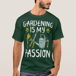 Camiseta Gardening Is My Passion Garden Lover Gift (2)
