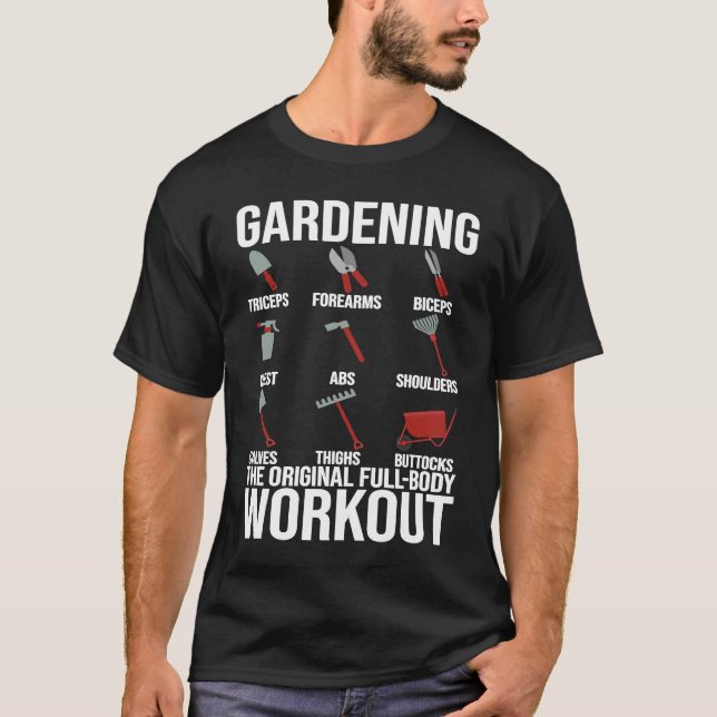 Camiseta Gardening Is The Original Full Body Workout (Anverso)