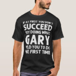 Camiseta GARY Gift Name Personalized Birthday Funny Christm<br><div class="desc">Nombre de regalo GRIEGO Cumpleaños personalizado Divertidos Navidades Chiste.lol, fresco, divertido, lol sorpresa, retro, animal, animales, navidades, lindo, muñecas, muñecas, muñecas, muñecas lol, lol cumpleaños sorpresa, lol sorpresa mamá, lol sorpresa fiesta, lollipop, película, música, arcoiris, cosecha, adorable, agricultura, todo. nosotros, asombroso, anime, capucha aparedead, merch apedead, camisa apedead, camiseta apedead,...</div>
