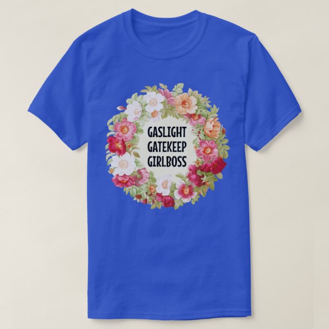 Camiseta Gaslight Gatekeep Girlmaster 1 (Diseño del anverso)