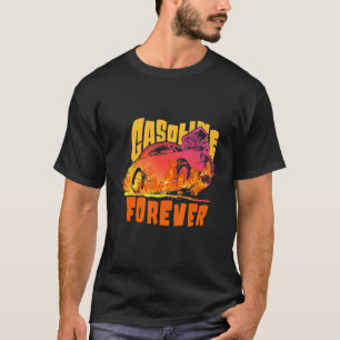 Camiseta Gasolina Coche de Gasolina para Siempre Gracias Po