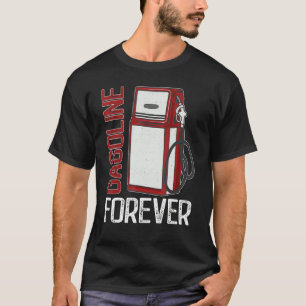 Camiseta Gasolina para siempre Carros de gas 1