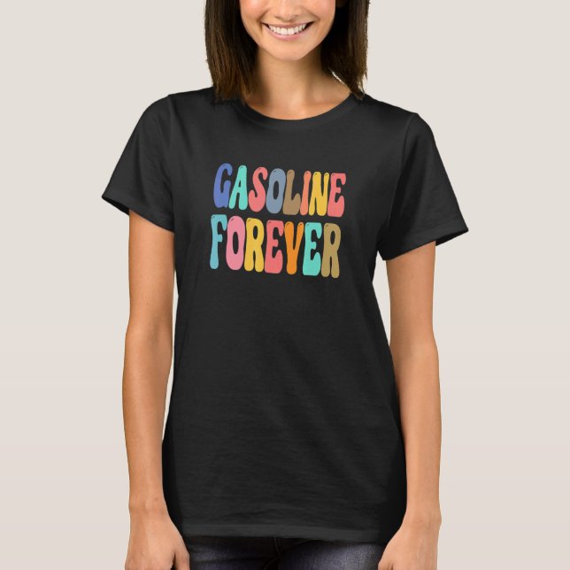 Camiseta Gasolina Para Siempre Carros De Gas Tees 1 (Anverso)