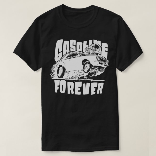 Camiseta Gasolina Para Siempre Graciosos Coches De Gas Tees (Diseño del anverso)