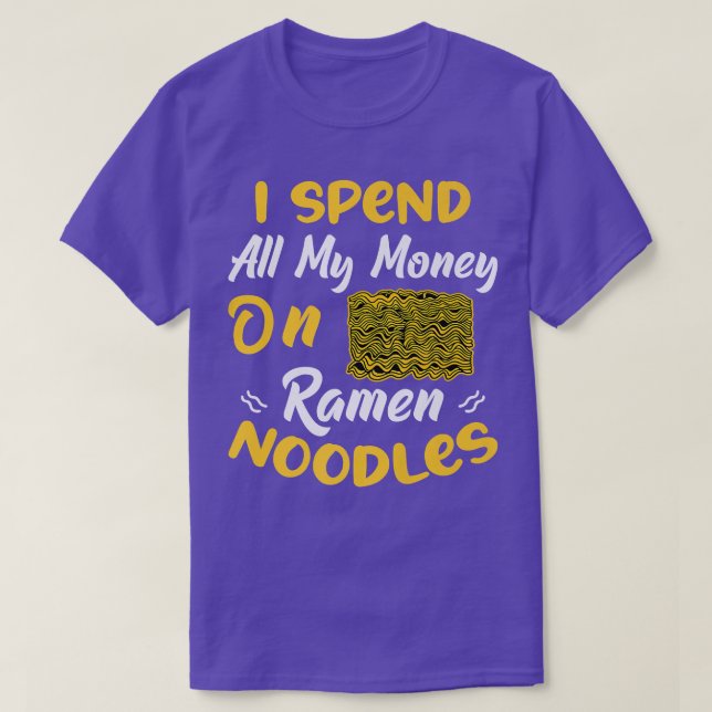 Camiseta Gastar dinero en fideos de Ramen Fun Noodle Comedo (Diseño del anverso)
