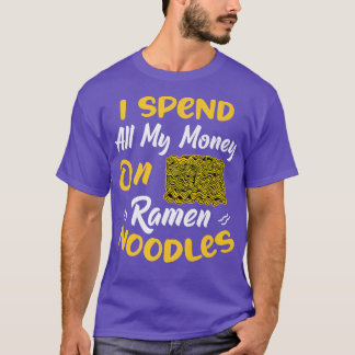 Camiseta Gastar dinero en fideos de Ramen Fun Noodle Comedo