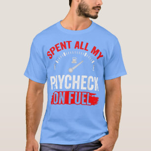Camiseta Gasté Todo Mi Pago En El Precio De La Bomba De Gas