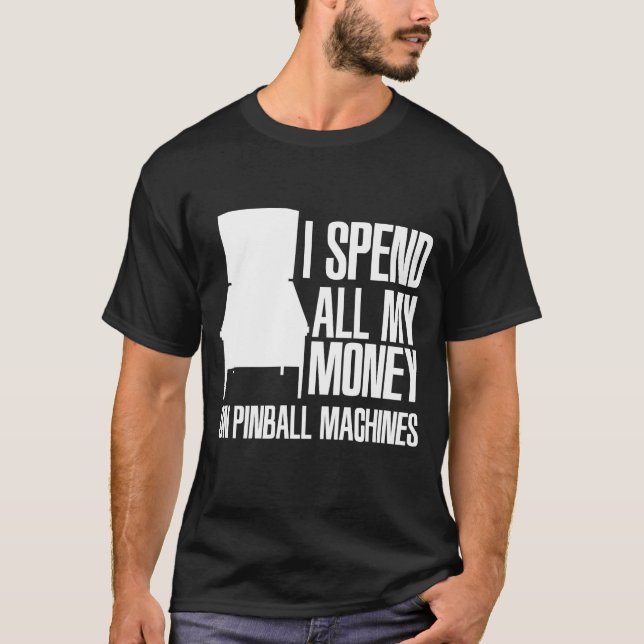Camiseta Gasto Dinero En Máquinas Pinball Pinball Lover (Anverso)