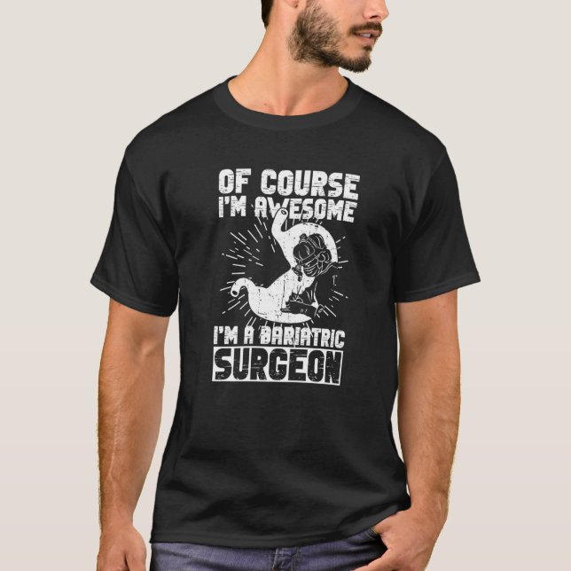 Camiseta Gastric Surgeon And Bariatric Surgery  4 (Anverso)