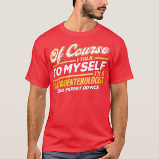 Camiseta Gastroenterólogo Necesito Asesoramiento Experto Pr