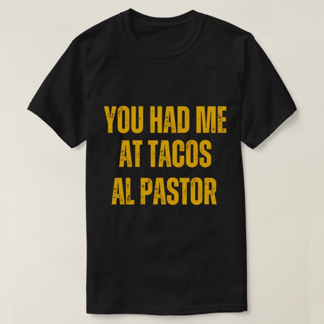 Camiseta Gastronomía mexicana que me tenías en tacos al pas (Diseño del anverso)