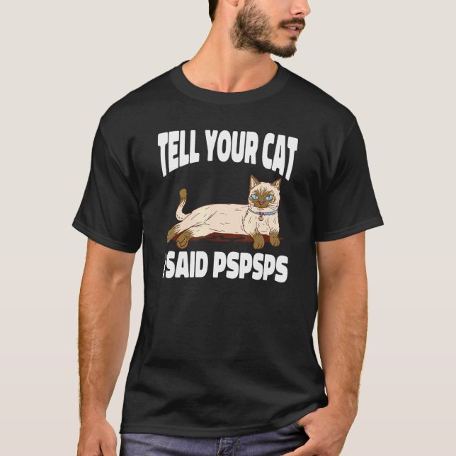Camiseta Gatito  Dile a tu gato que dije Psps    (Anverso)