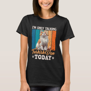 Camiseta Gatito papá SOLO ESTOY HABLANDO CON MI VAN TURCO V