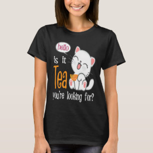 Camiseta Gatito Sonriente ¿Es Té lo que estás buscando Lind