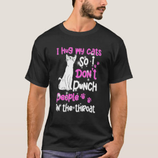 Camiseta Gato Abrazo a mi gato para no golpear a la gente e