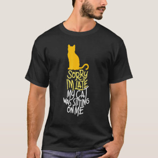 Camiseta Gato Adorable Lo Siento Llego Tarde Mi Gato Estaba