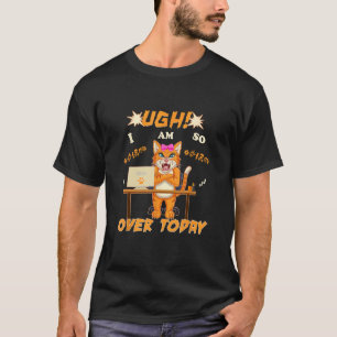 Camiseta Gato adulto divertido trabajo UGH estoy tan cansad