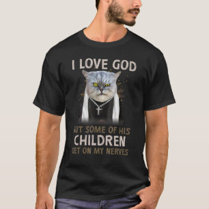 Camiseta Gato amo a Dios pero algunos de sus hijos me ponen
