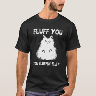 Camiseta Gato Antiguo Fluff You You Fluffin Fluff Mujeres H