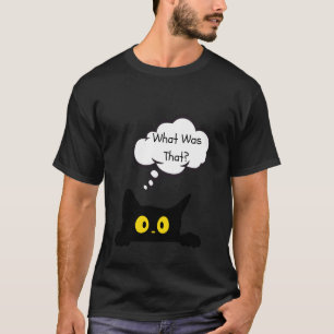 Camiseta Gato asustado divertido. ¿Qué fue eso?