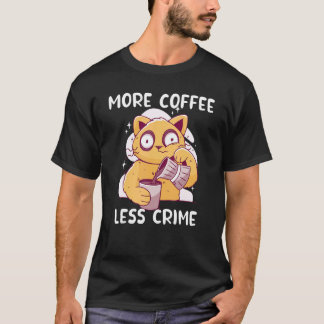 Camiseta Gato Bebiendo Café Más Café Menos Crimen Gatos