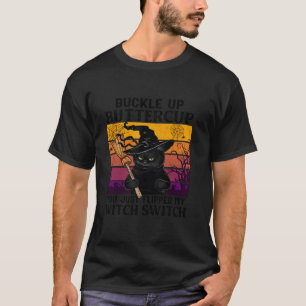Camiseta Gato Buckup Buttercup Acabas De Caer En Mi Bruja