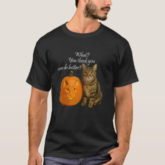 Camiseta Gato Calabaza. Lo que crees que puedes hacer mejor