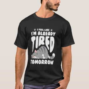 Camiseta Gato Cansado Agotamiento Cansado Ya Estoy Cansado