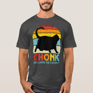 Camiseta Gato Chonk Oh Lawd Se Ha Venido Meme Grasa Gracios