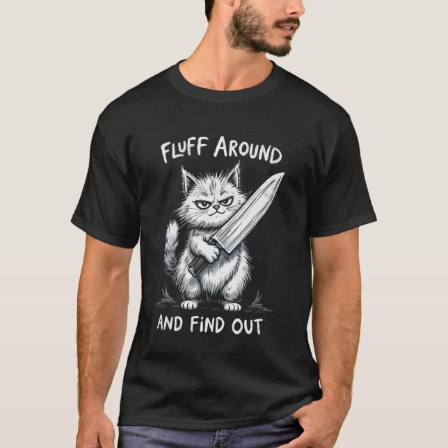 Camiseta Gato con Cuchillo Funny Cats Meme Fluff Around Tee (Anverso)
