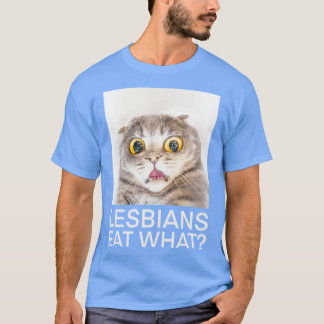 Camiseta Gato conmocionado dice que las lesbianas comen qué